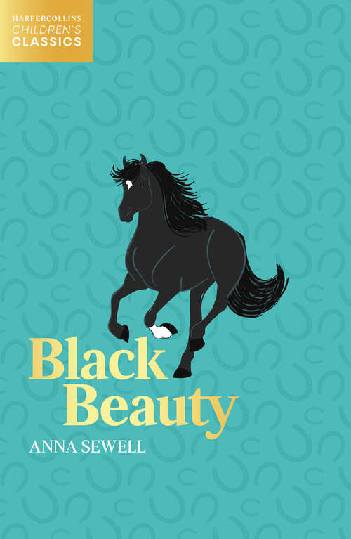 Book cover of Black Beauty (HarperCollins Children’s Classics)