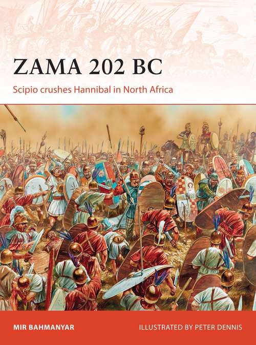 Book cover of Zama 202 BC: Scipio crushes Hannibal in North Africa (Campaign)