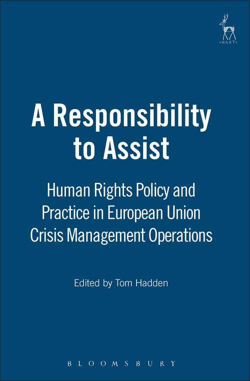 Book cover of A Responsibility to Assist: Human Rights Policy and Practice in European Union Crisis Management Operations