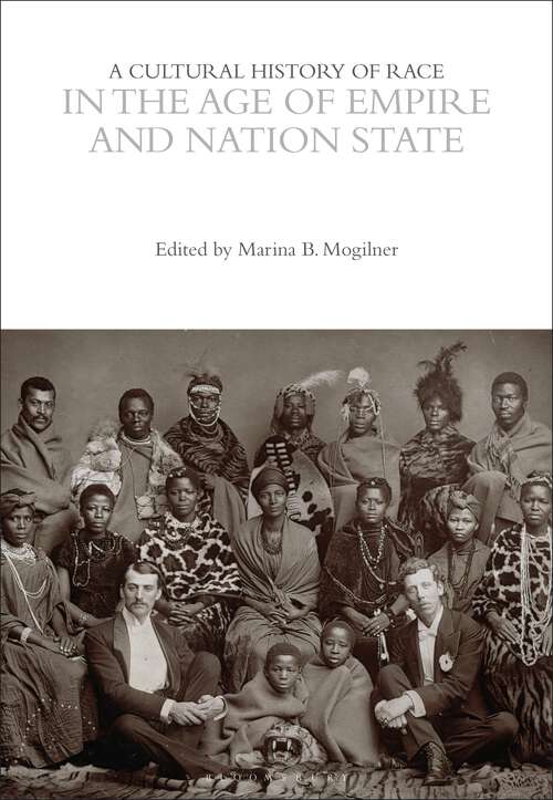 Book cover of A Cultural History of Race in the Age of Empire and Nation State (The Cultural Histories Series)