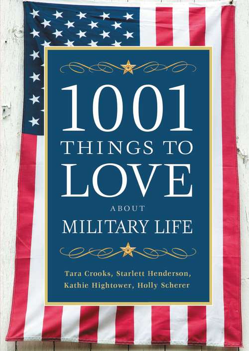 Book cover of 1001 Things to Love About Military Life