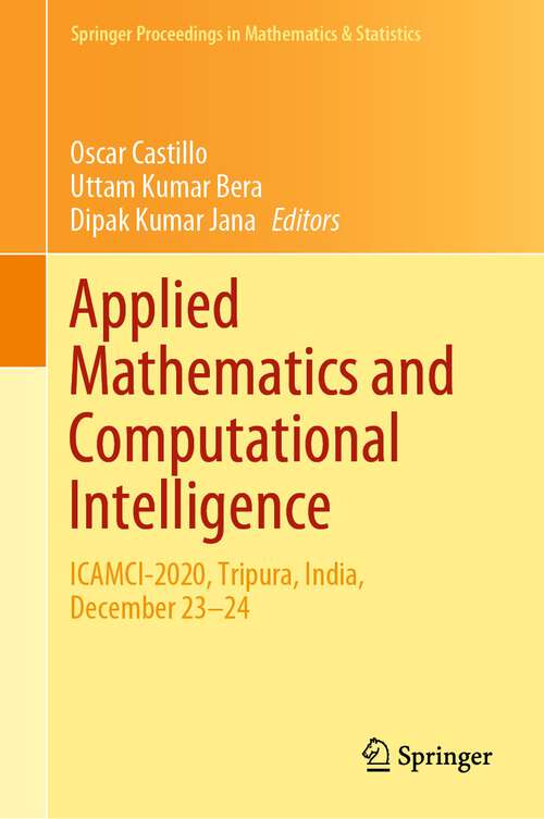 Book cover of Applied Mathematics and Computational Intelligence: ICAMCI-2020, Tripura, India, December 23–24 (1st ed. 2023) (Springer Proceedings in Mathematics & Statistics #413)