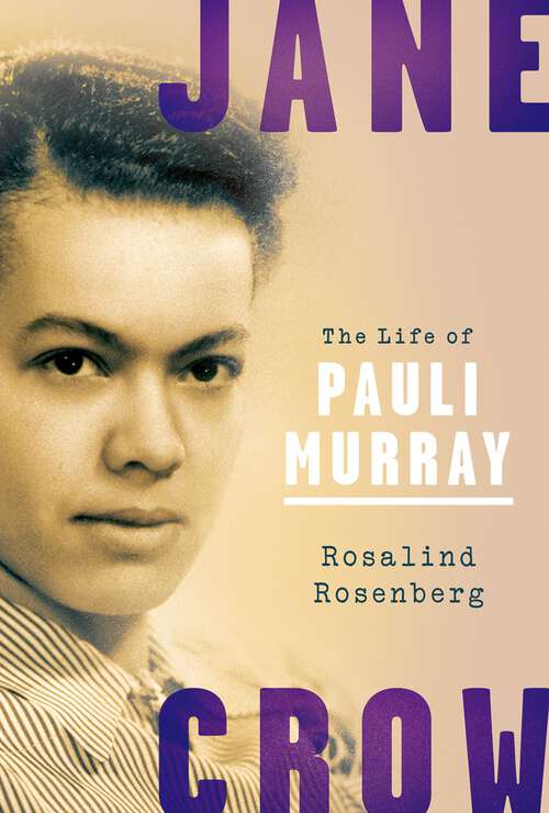 Book cover of Jane Crow: The Life of Pauli Murray