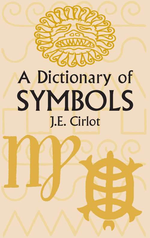 Book cover of A Dictionary of Symbols (2nd Ed.) (Dover Occult Ser.)