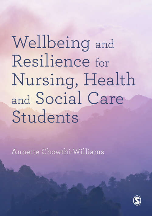Book cover of Wellbeing and Resilience for Nursing, Health and Social Care Students