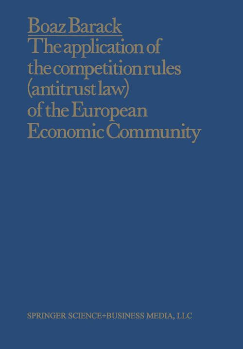 Book cover of The Application of the Competition Rules (Antitrust Law) of the European Economic Community to Enterprises and Arrangements External to the Common Market (1981)