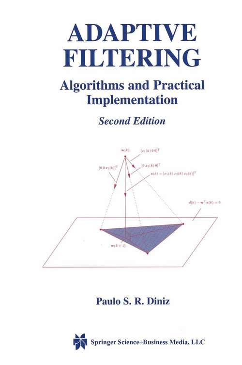 Book cover of Adaptive Filtering: Algorithms and Practical Implementation (2nd ed. 2002) (The Springer International Series in Engineering and Computer Science #694)