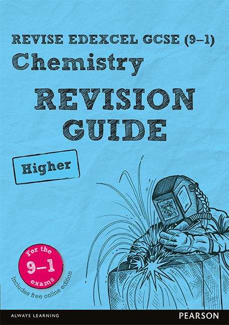 Book cover of Revise Edexcel GCSE (9—1) Chemistry: Revision Guide Higher (PDF)