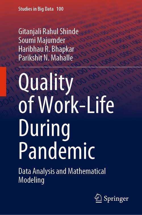 Book cover of Quality of Work-Life During Pandemic: Data Analysis and Mathematical Modeling (1st ed. 2022) (Studies in Big Data #100)