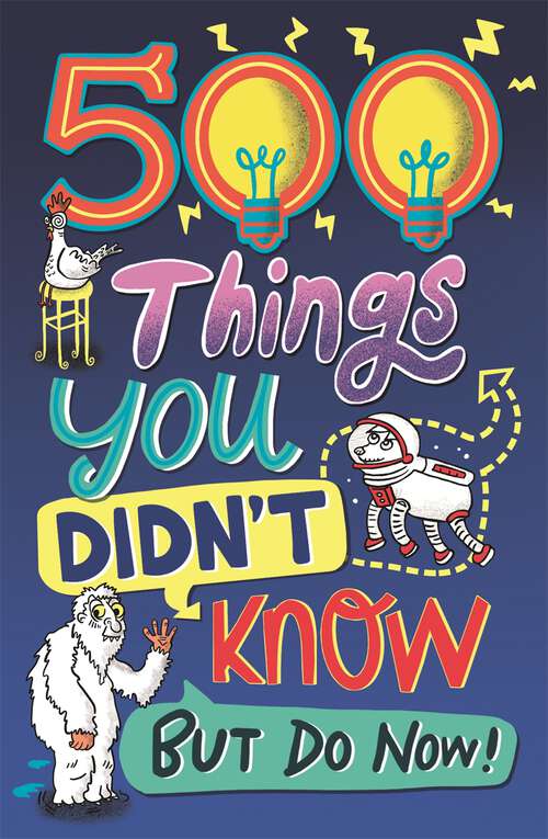Book cover of 500 Things You Didn't Know: ... But Do Now!