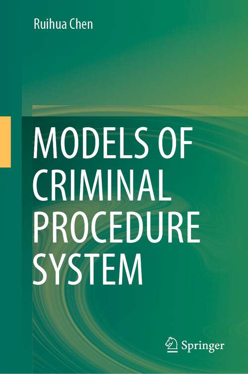 Book cover of Models of Criminal Procedure System (1st ed. 2022)