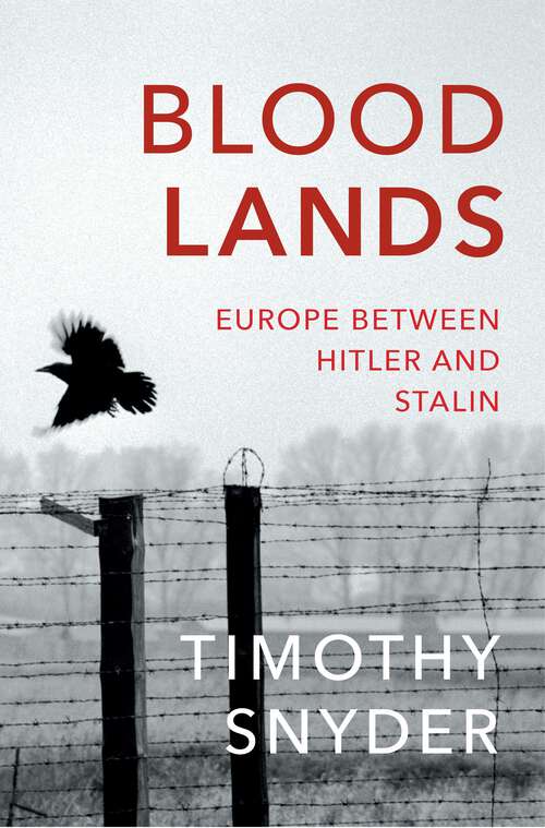 Book cover of Bloodlands: Europe between Hitler and Stalin