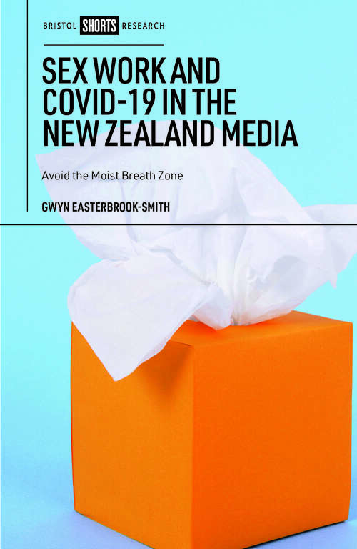 Book cover of Sex Work and COVID-19 in the New Zealand Media: Avoid the Moist Breath Zone