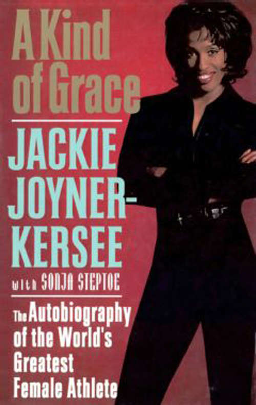 Book cover of A Kind of Grace: The Autobiography of the World's Greatest Female Athlete