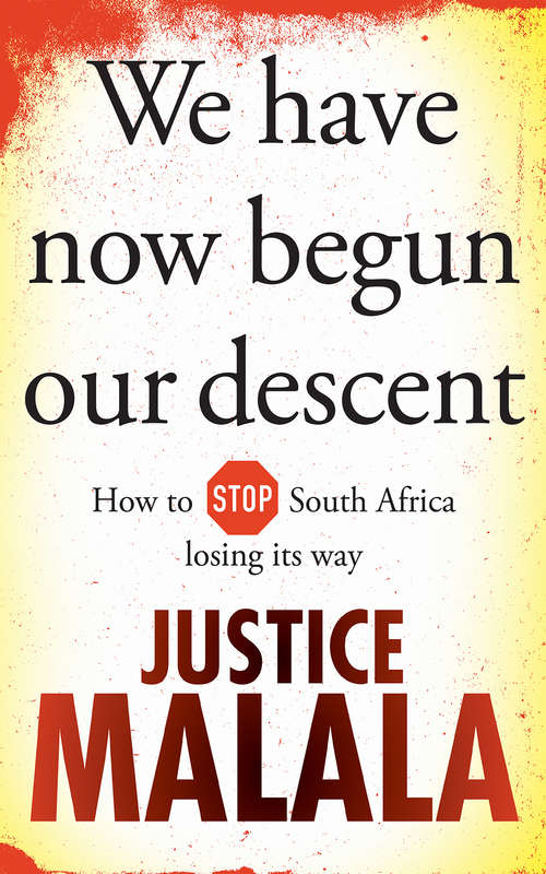Book cover of We have now begun our descent: How to Stop South Africa losing its way