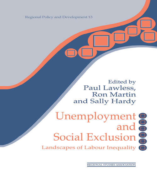 Book cover of Unemployment and Social Exclusion: Landscapes of Labour inequality and Social Exclusion (Regions and Cities)