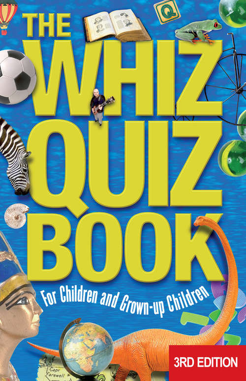 Book cover of The Whiz Quiz Book: For Children And Grown-up Children
