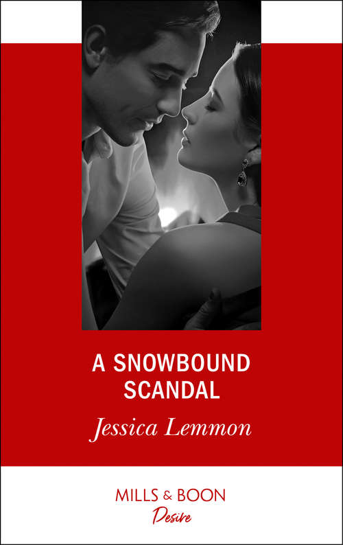 Book cover of A Snowbound Scandal: Lone Star Secrets A Snowbound Scandal Craving His Best Friend's Ex (ePub edition) (Mills And Boon Desire Ser. #2)