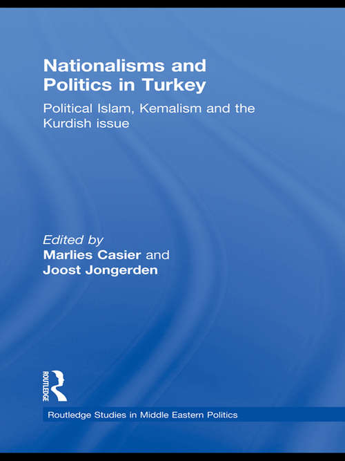 Book cover of Nationalisms and Politics in Turkey: Political Islam, Kemalism and the Kurdish Issue (Routledge Studies in Middle Eastern Politics)