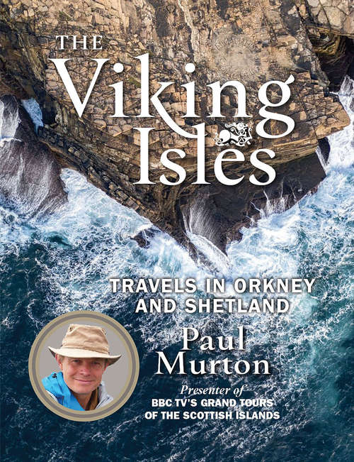 Book cover of The Viking Isles: Travels in Orkney and Shetland