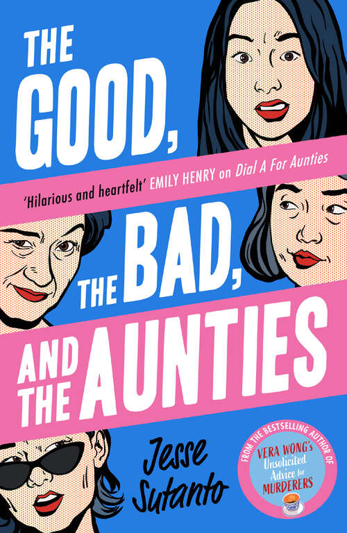Book cover of The Good, the Bad, and the Aunties (Aunties #3)