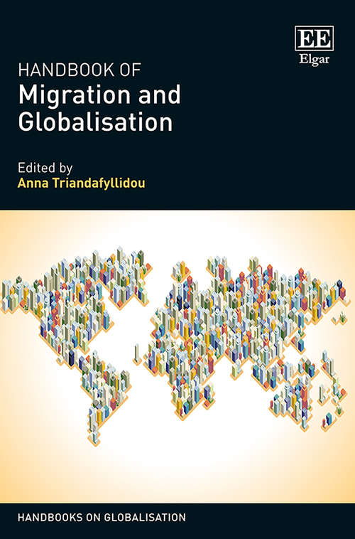 Book cover of Handbook of Migration and Globalisation (Handbooks on Globalisation series)