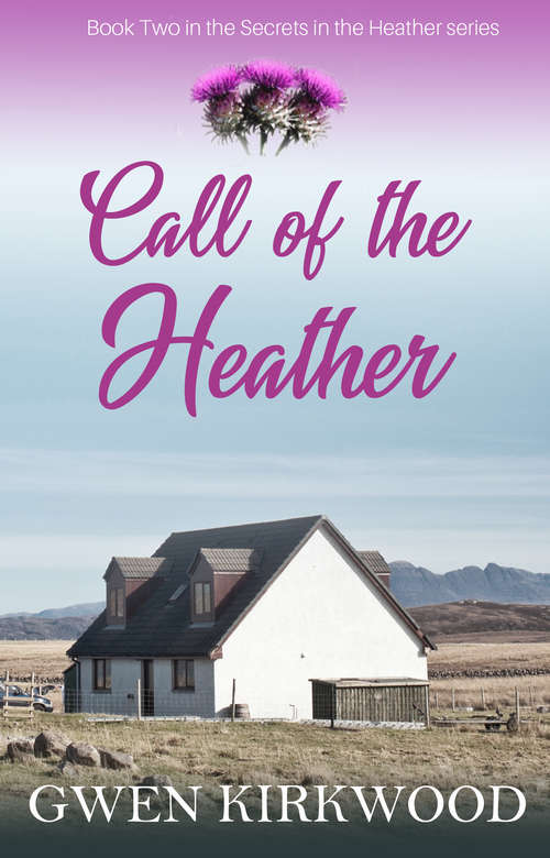 Book cover of Call of the Heather: The Heather Series (The Heather Series #2)