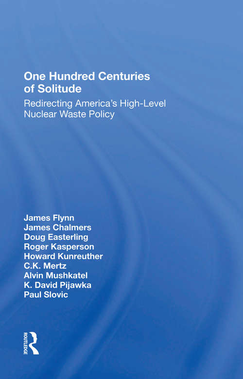 Book cover of One Hundred Centuries Of Solitude: Redirecting America's High-level Nuclear Waste Policies