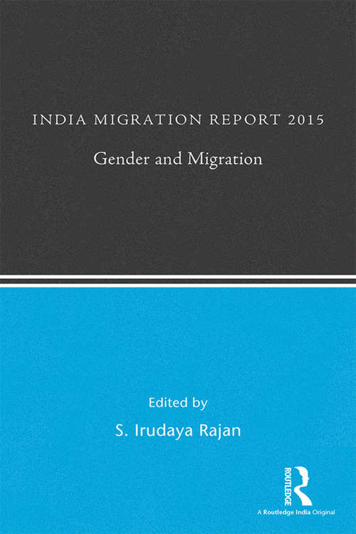 Book cover of India Migration Report 2015: Gender and Migration (India Migration Report)