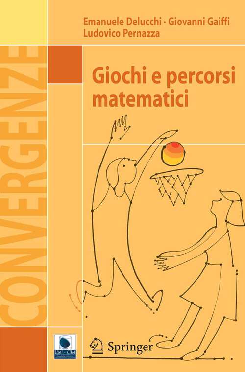 Book cover of Giochi e percorsi matematici (2012) (Convergenze)