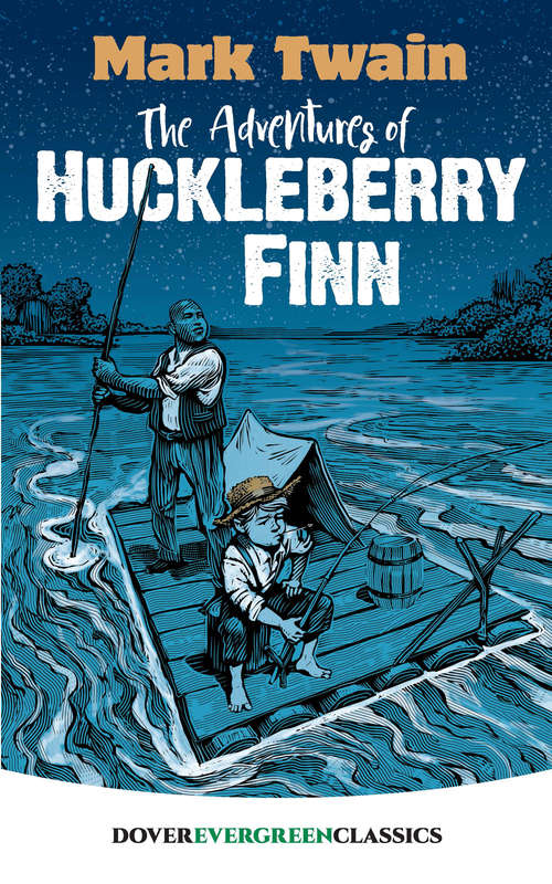 Book cover of The Adventures of Huckleberry Finn: Las Aventuras De Huckleberry Finn (Dover Children's Evergreen Classics: Vol. 8)