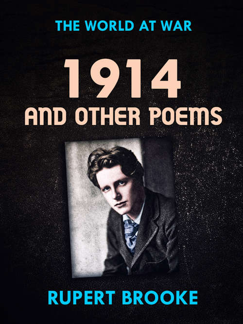 Book cover of 1914 and Other Poems (The World At War)