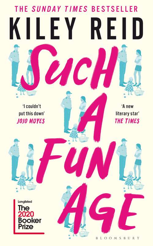 Book cover of Such a Fun Age: 'The most provocative page-turner of 2020'