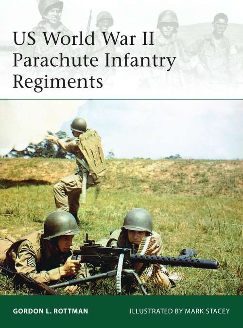 Book cover of US World War II Parachute Infantry Regiments (Elite)