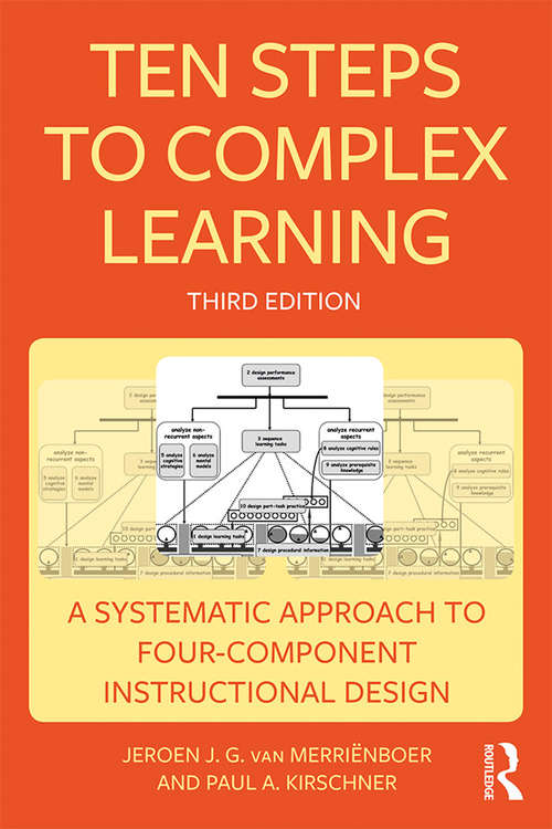 Book cover of Ten Steps to Complex Learning: A Systematic Approach to Four-Component Instructional Design