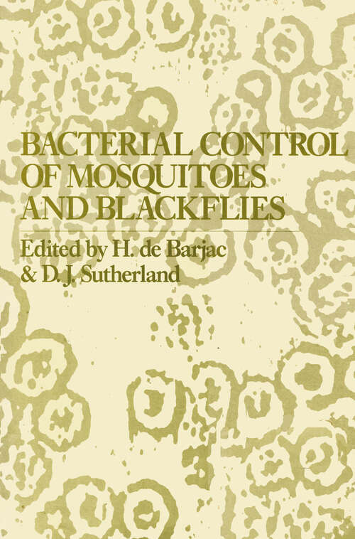 Book cover of Bacterial Control of Mosquitoes & Black Flies: Biochemistry, Genetics & Applications of Bacillus thuringiensis israelensis and Bacillus sphaericus (1990)