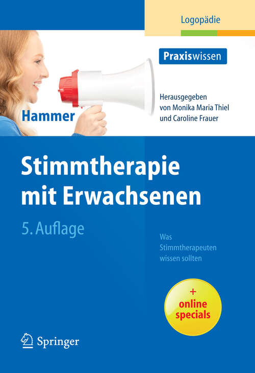 Book cover of Stimmtherapie mit Erwachsenen: Was Stimmtherapeuten wissen sollten (5. Aufl. 2012) (Praxiswissen Logopädie)