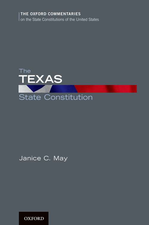 Book cover of The Texas State Constitution (Oxford Commentaries on the State Constitutions of the United States)