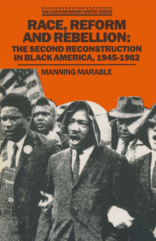 Book cover of Race, Reform and Rebellion: The Second Reconstruction in Black America, 1945–1982 (1st ed. 1984)