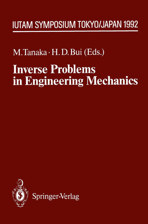 Book cover of Inverse Problems in Engineering Mechanics: IUTAM Symposium Tokyo, 1992 (1993) (IUTAM Symposia)