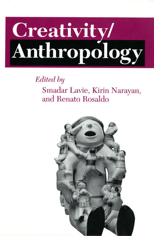 Book cover of Creativity/Anthropology (The Anthropology of Contemporary Issues)