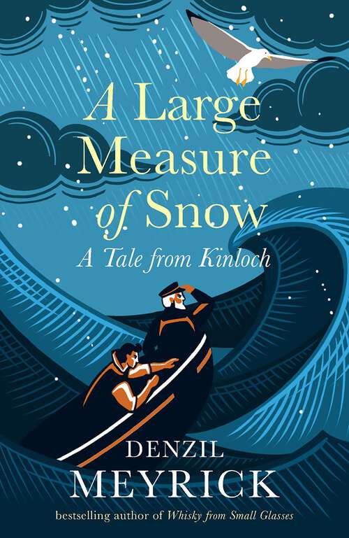 Book cover of A Large Measure of Snow: A Tale from Kinloch - from the bestselling author of Whisky from Small Glasses