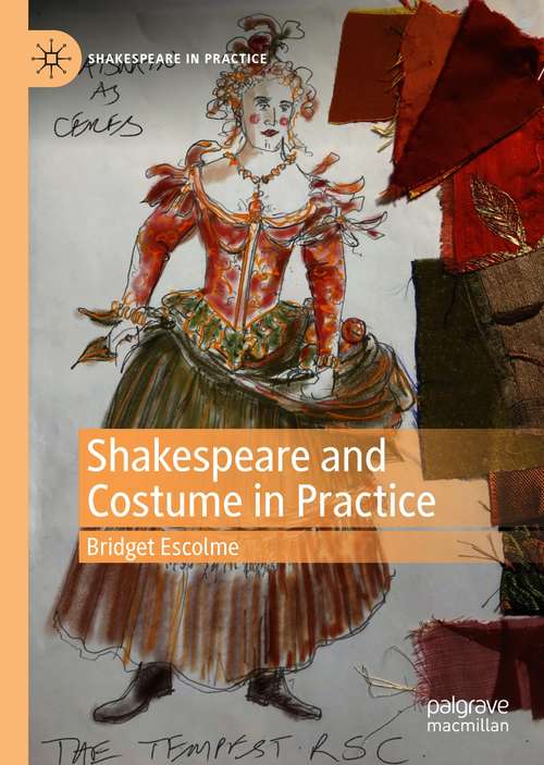 Book cover of Shakespeare and Costume in Practice (1st ed. 2020) (Shakespeare in Practice)