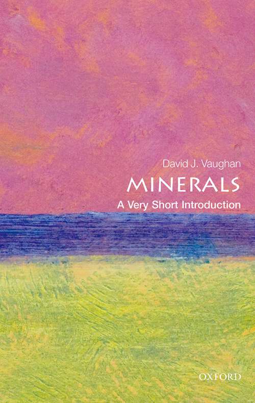 Book cover of Minerals: A Very Short Introduction (Very Short Introductions)