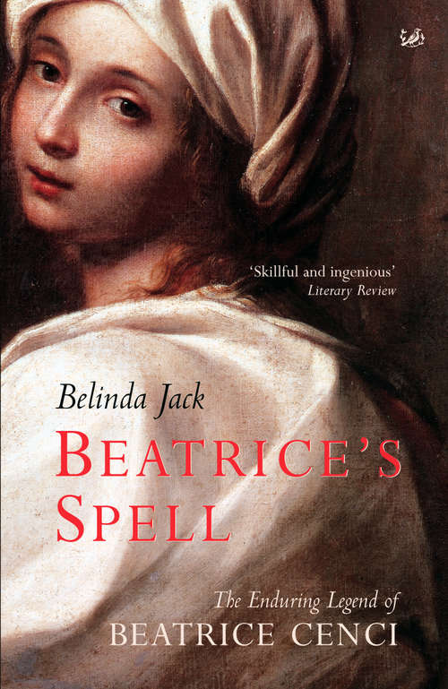Book cover of Beatrice's Spell: The Enduring Legend of Beatrice Cenci