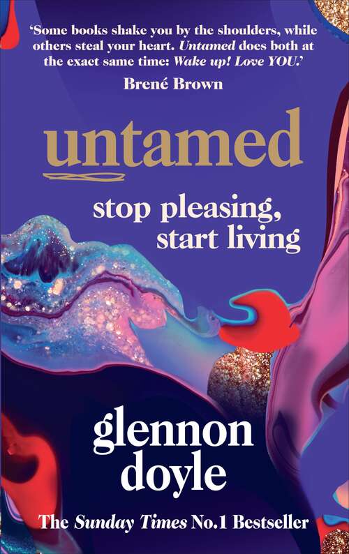 Book cover of Untamed: Stop pleasing, start living