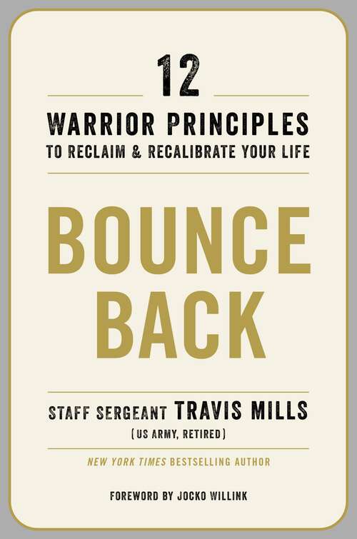 Book cover of Bounce Back: 12 Warrior Principles to Reclaim and Recalibrate Your Life