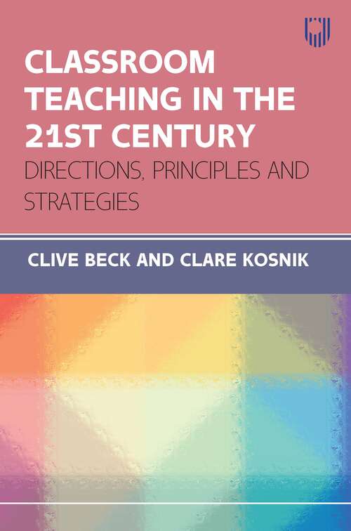 Book cover of Ebook: Classroom Teaching in the 21st Centruy: Directions, Principles and Strategies