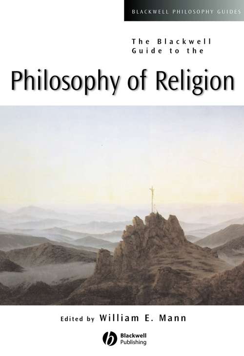 Book cover of The Blackwell Guide to the Philosophy of Religion (Blackwell Philosophy Guides #21)