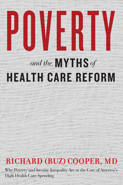 Book cover of Poverty and the Myths of Health Care Reform